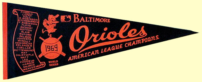 1969  Baltimore Orioles American League Champions WS Pennant